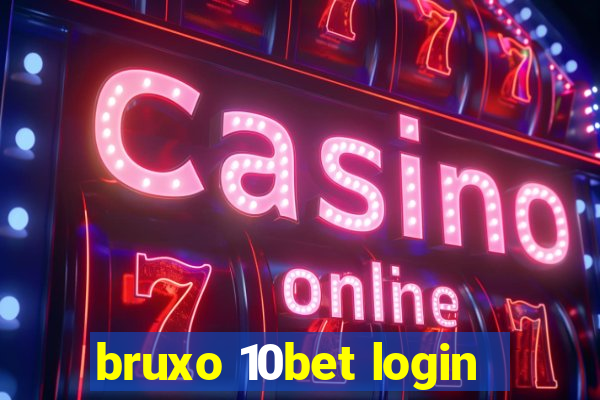 bruxo 10bet login